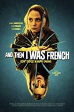 Watch And Then I Was French Putlocker