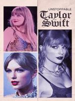 Watch Unstoppable Taylor Swift Putlocker