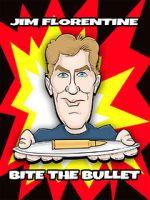 Watch Jim Florentine: Bite the Bullet Putlocker