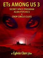 Watch ETs Among Us 3: Secret Space Program, Alien Psychics & Crop Circle Clues Putlocker