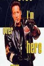 Watch Andrew Dice Clay I'm Over Here Now Putlocker