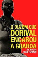 Watch O Dia em Que Dorival Encarou a Guarda (Short 1986) Putlocker