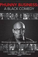 Watch Phunny Business A Black Comedy Putlocker