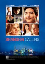 Watch Shanghai Calling Putlocker