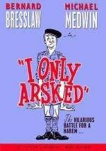 Watch I Only Arsked! Putlocker