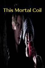 Watch This Mortal Coil Putlocker