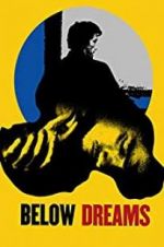 Watch Below Dreams Putlocker