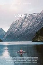 Watch Violent Putlocker