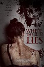 Watch Where the Skin Lies Putlocker