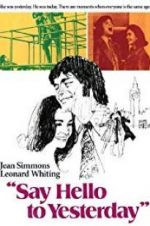 Watch Say Hello to Yesterday Putlocker