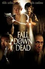 Watch Fall Down Dead Putlocker