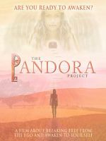 Watch The Pandora Project: Are You Ready to Awaken? Putlocker