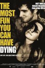 Watch The Most Fun You Can Have Dying Putlocker
