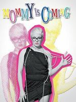 Watch Mommy Is Coming Putlocker