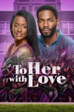 Watch To Her, with Love Putlocker
