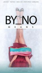 Watch By No Means Putlocker