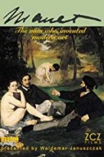 Watch Manet: The Man Who Invented Modern Art Putlocker