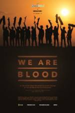 Watch We Are Blood Putlocker