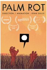 Watch Palm Rot (Short 2015) Putlocker