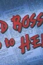 Watch Bad Bosses Go to Hell Putlocker