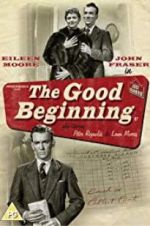 Watch The Good Beginning Putlocker