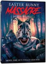 Watch Easter Bunny Massacre: The Bloody Trail Putlocker