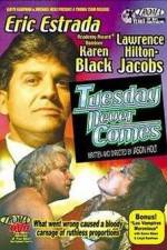 Watch Tuesday Never Comes Putlocker