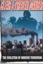 Watch Clear and Present Danger The Evolution of Modern Terrorism Putlocker