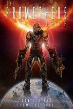 Watch Prometheus Trap Putlocker