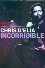 Watch Chris D'Elia: Incorrigible Putlocker