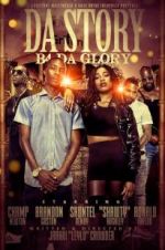 Watch Da Story B4 Da Glory Putlocker