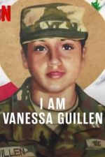 Watch I Am Vanessa Guillen Putlocker