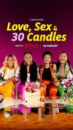Watch Love, Sex and 30 Candles Putlocker