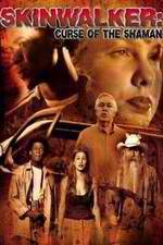 Watch Skinwalker: Curse of the Shaman Putlocker