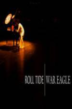 Watch ESPN Films Roll Tide War Eagle Putlocker