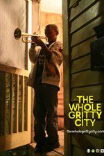 Watch The Whole Gritty City Putlocker