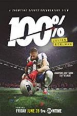 Watch 100%: Julian Edelman Putlocker
