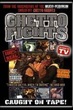 Watch Ghetto Fights Putlocker