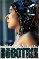 Watch Robotrix Putlocker