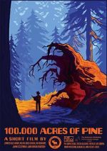 Watch 100,000 Acres of Pine Putlocker