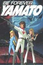 Watch Be Forever Yamato Putlocker