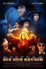 Watch Six Gun Savior Putlocker