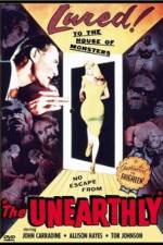 Watch The Unearthly Putlocker