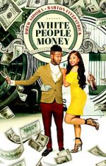 Watch White People Money Putlocker