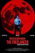 Watch Mega Blood Moon: The Freelancer Putlocker