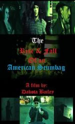 Watch The Rise and Fall of an American Scumbag Putlocker