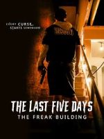 Watch The Last Five Days: The Freak Building Putlocker