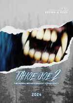 Watch Tahoe Joe 2: The Sierra Nevada Bigfoot Conspiracy Putlocker