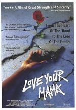 Watch Love Your Mama Putlocker