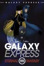 Watch Ginga tetsud Three-Nine: Eternal Fantasy Putlocker